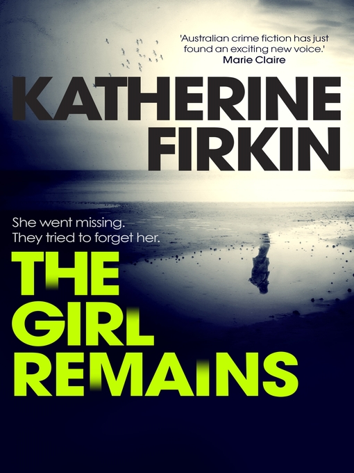 Title details for The Girl Remains by Katherine Firkin - Wait list